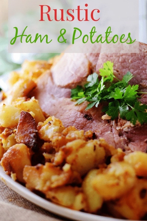 the pinterest image for this rustic ham and potatoes recipe