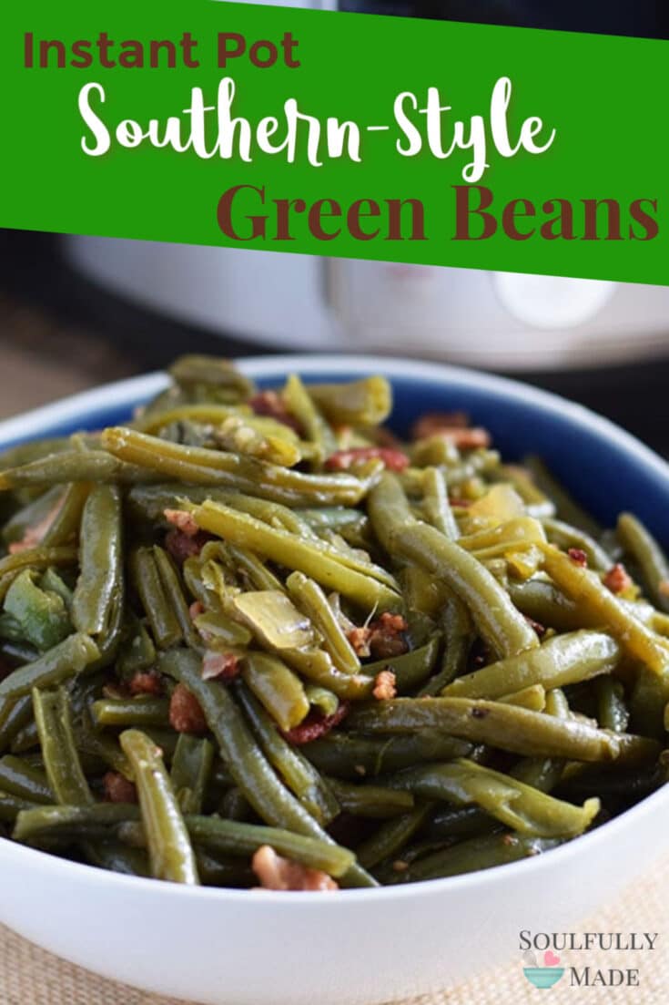 the pinterest image for this pressure cooker southern-style green beans  with bacon recipe