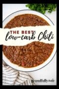 The Best Low Carb Chili in a large bowl.