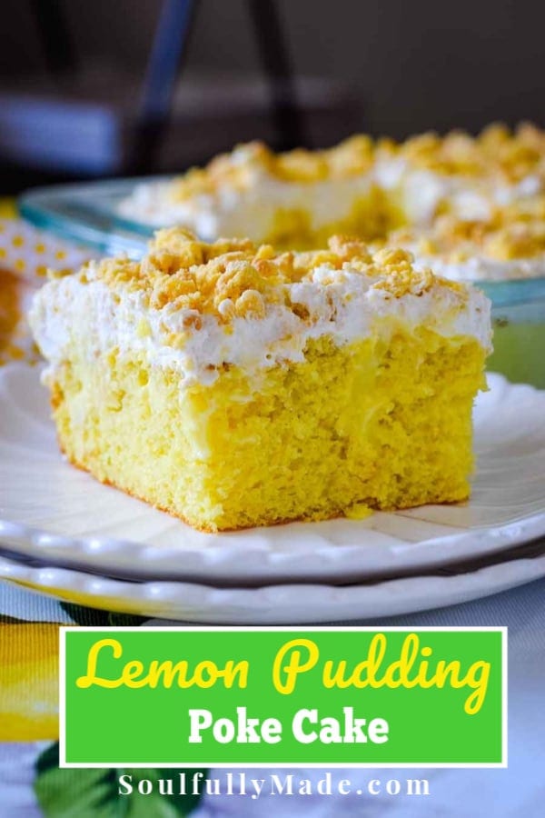 Lemon Pudding Poke Cake Soulfully Made