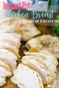 Sliced Instant Pot Chicken Breast