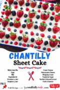 Pinterest Image of Chantilly Sheet Cake with ingredients listed.