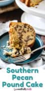 Southern Pecan Pound Cake Pinterest image.