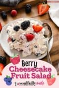 Berry Cheesecake Fruit Salad Pin image