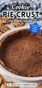 No Bake Chocolate Chip Cookie Pie Crust recipe Pinterest image