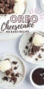 Oreo Cheesecake No Bake Recipe image of two plated slices.