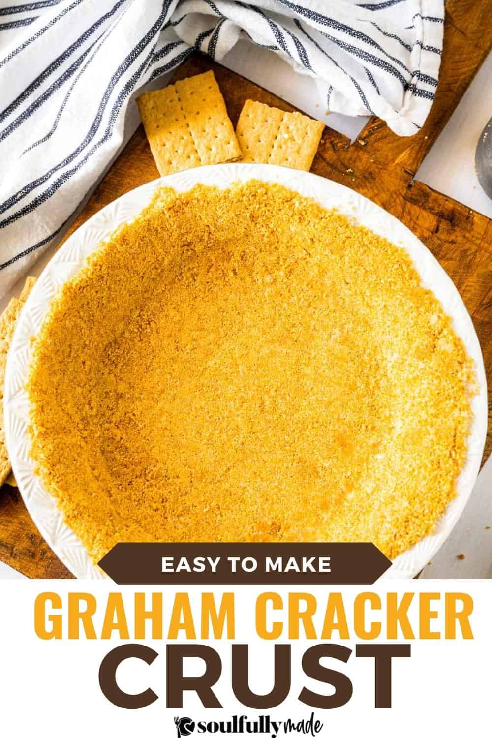Homemade Graham Cracker Crust Recipe (Bake and NoBake) Soulfully Made