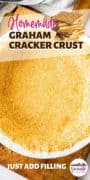 Homemade Graham Cracker Crust brand pinterest image.
