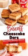 Pinterest collage image of biscoff cheesecake bars with a stack of cheesecake bars sliced and a hand holding a bitten bar.
