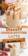 Biscoff Cookie Butter Latte Pinterest image collage.
