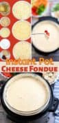 Pinterest collage image of Instant pot cheese fondue and ingredients needed to make it.