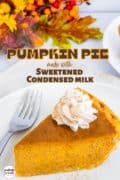 Pumpkin pie made with sweetened condensed milk Pinterest image.