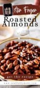 Pin 1 for Air Fryer Roasted Almonds