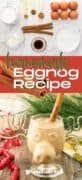 2 image collage of Pin 1 Homemade Eggnog Recipe