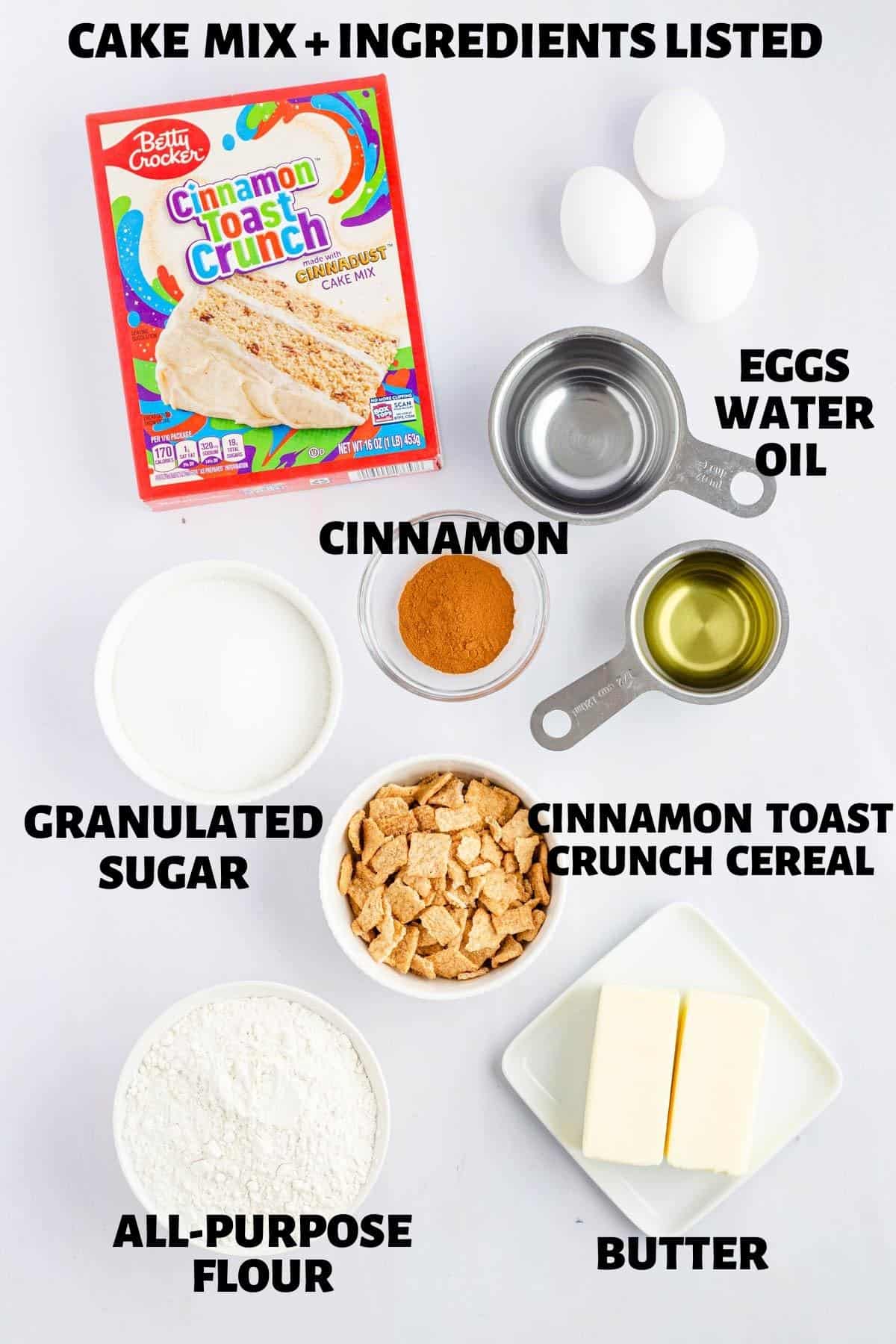 Labeled image of ingredients needed to make cinnamon toast crunch cake.