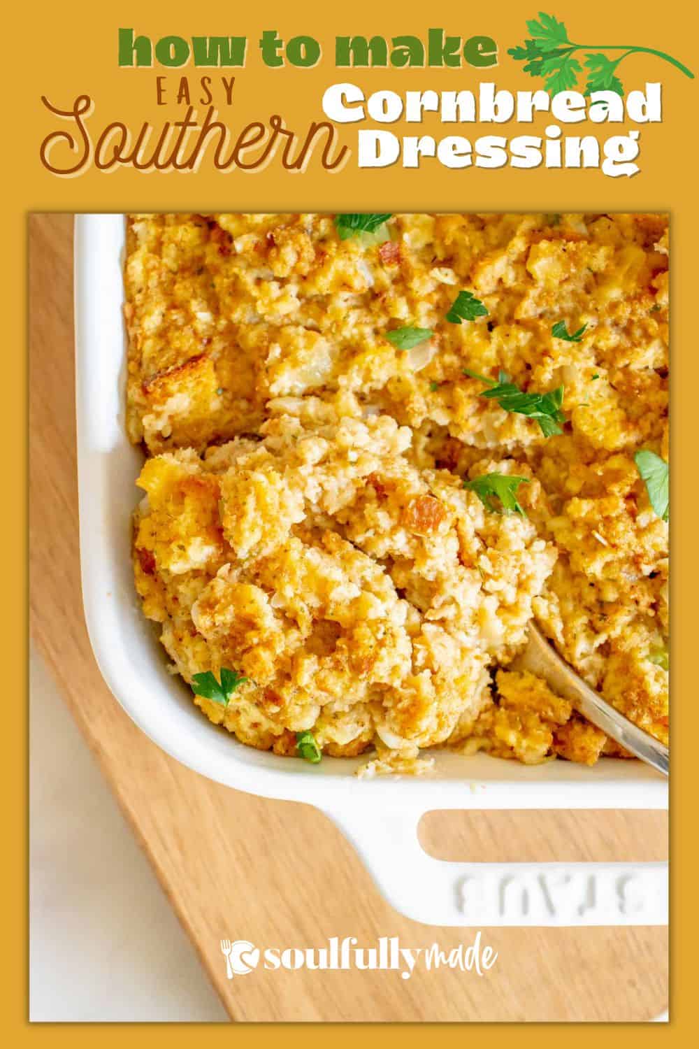 Easy Cornbread Dressing Recipe Soulfully Made