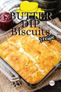 Pinterest image for Butter Dip Biscuits.