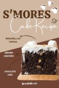 A descriptive post in browns and whites for the Sm'ores cake recipe topped with marshmallow and more.