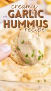 Pinterest image 1 for Creamy Garlic Hummus.