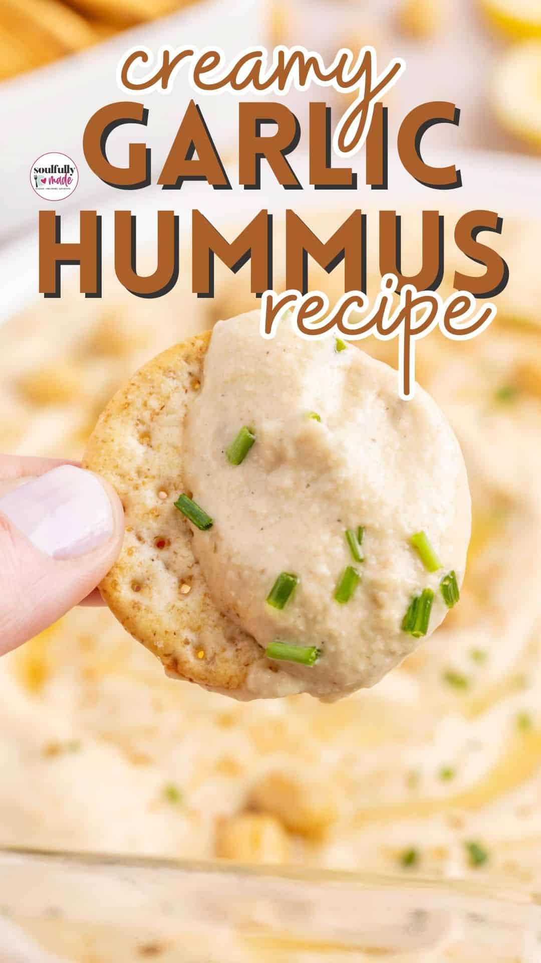 Creamy Garlic Hummus Recipe Soulfully Made