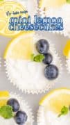 Pinterest image 1 pin for mini lemon cheesecakes topped with blueberries, a lemon slice and mint.