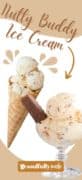 Pinterest image for Nutty Buddy Ice Cream with a waffle cone and a glass dish full of the ice cream.