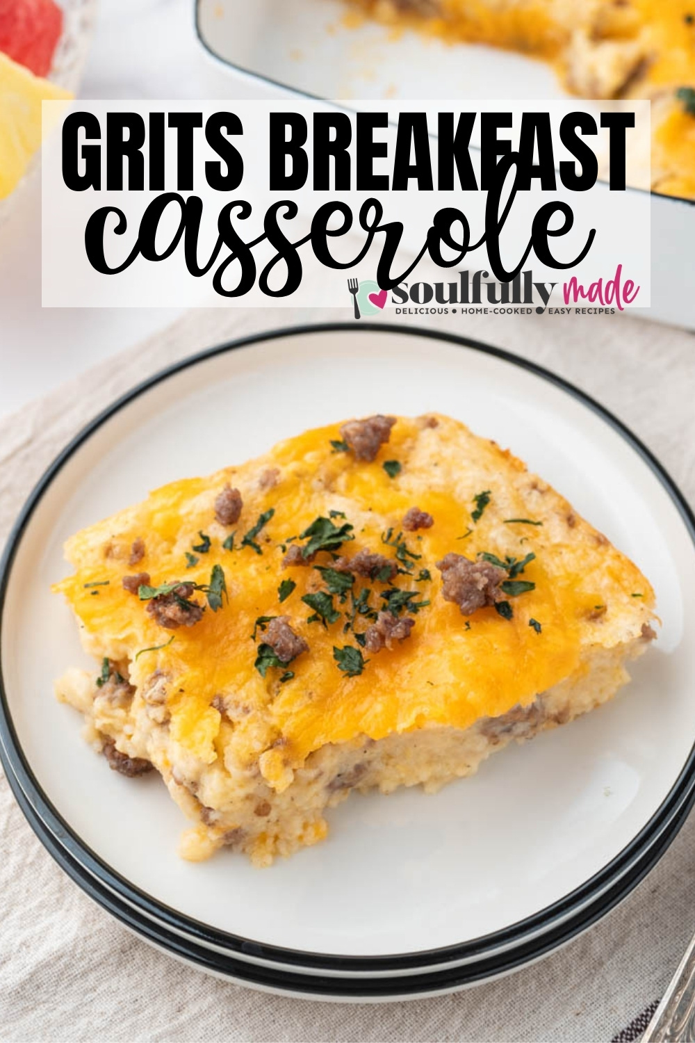 Sausage and Cheese Grits Casserole Soulfully Made