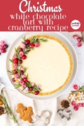 Christmas White Chocolate Tart with Cranberry Recipe