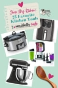 A collection of 25 of my favorite kitchen toos with 4 featured in thei image.