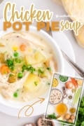 A bowl of Chicken Pot Pie Soup is featured to the left of the image with a pop out of the ingredients on the right.