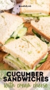 Cucumber Sandwiches with cream cheese image of sandwiches on a cutting board.