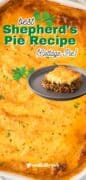 Shepherd's pie Pinterest image of of a whole casserole in the background and a slice of the pie on a dish.