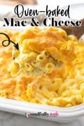 Oven baked macaroni and cheese is featured in the baking dish and a big scoop is in a serving spoon.