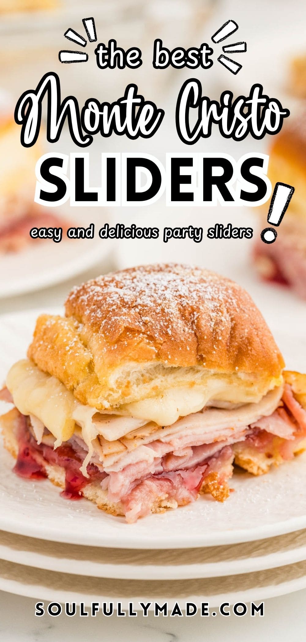 Best Monte Cristo Sliders Recipe - Soulfully Made