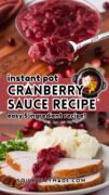 This is a 2 image collage for the Instant Pot Cranberry Sauce.