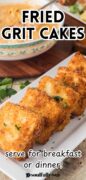 Fried grit cakes, Pinterest image.