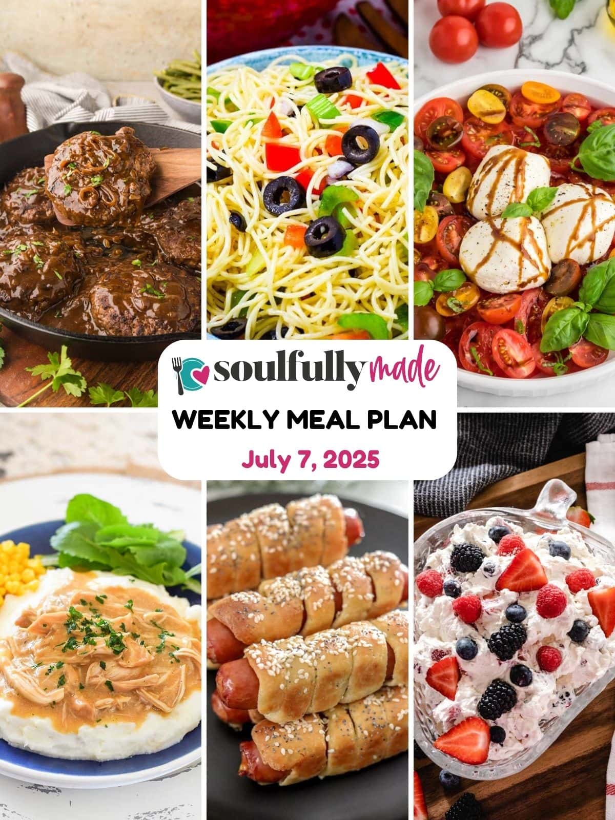 Soulfully Made weekly meal plan for July 7 2025 graphic.