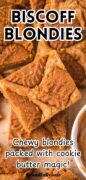 Biscoff Blondies. Cookie butter blondies Pinterest image