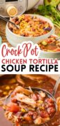 Slow Cooker Chicken Tortilla Soup recipe in the slow cooker Pinterest image