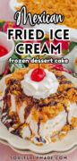 Mexican Fried Ice Cream Cake recipe Pinterest image