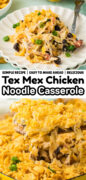 Tex Mex Chicken Noodle Casserole recipe Pinterest image