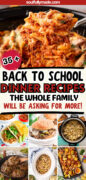 A collage image with text 35 plus recipes for back back to school dinners.
