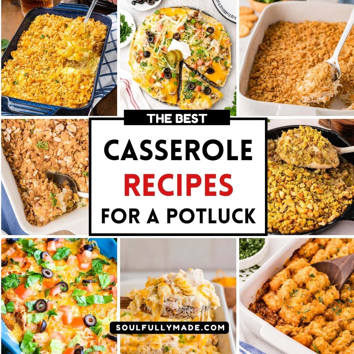 A collage image of 9 casserole with text -the best casserole recipes for a potluck.