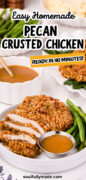 Pecan Crusted Chicken with homemade honey mustard sauce Pinterest image
